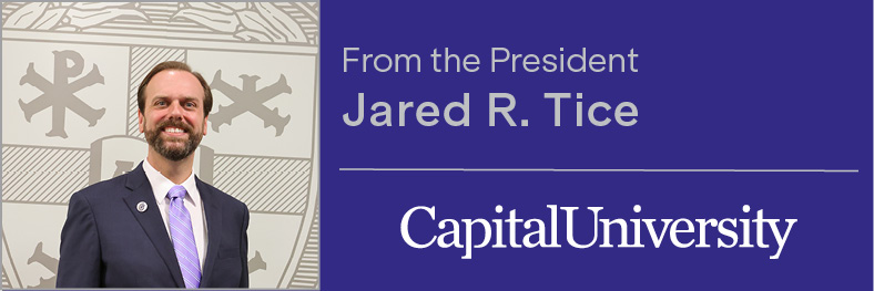 From the President, Jared R. Tice