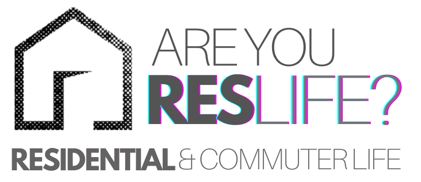 Are You ResLife? Residential & Commuter Life